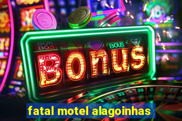 fatal motel alagoinhas